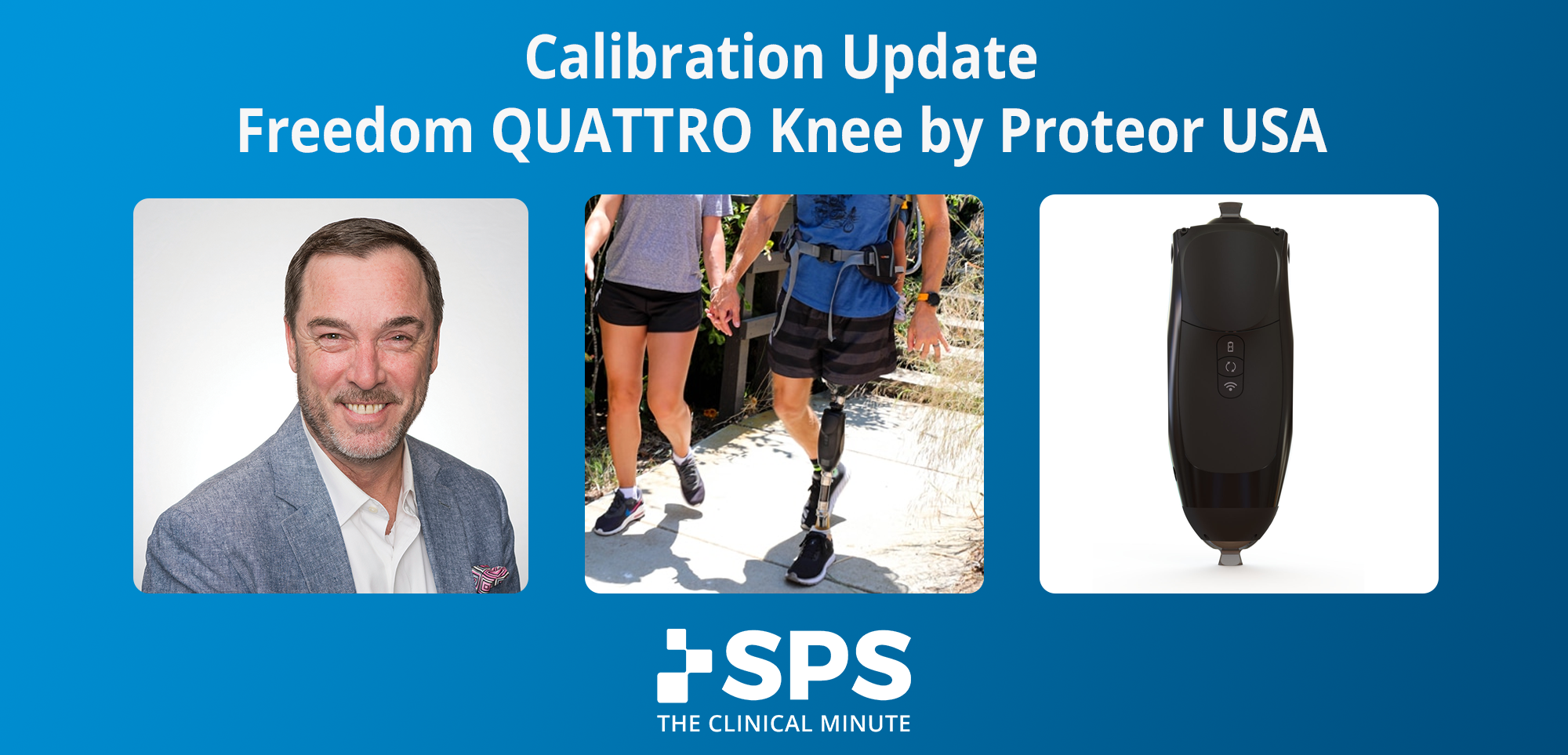 The Clinical Minute Calibration Update for the Freedom Quattro Knee by Proteor USA